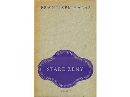 Staré ženy, František Halas, 1941