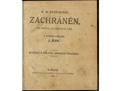 Zachráněn - ze života zavržených lidí + Mučenka, Konstantin Michajlovič Stanjukovič, 1917