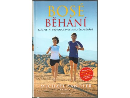 Bosé běhání : Kompletní průvodce světem bosého běhání, Michael Sandler, 2015