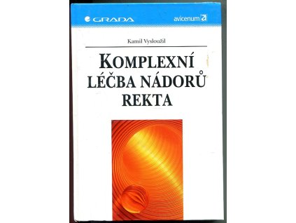 Komplexní léčba nádorů rekta