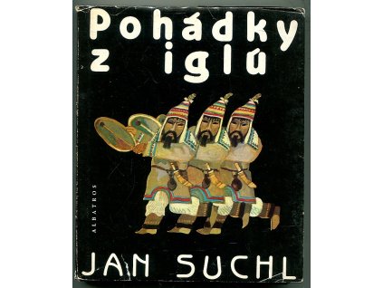 Pohádky z iglú - pro děti od 6 let, Jan Suchl, 1987