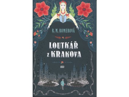 Loutkář z Krakova, R. M. Romerová, 2019