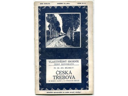 Česká Třebová - Vlastivědný sborník. Rok 1912-13. Seš.13 (48), Česká Třebová, Josef Bělohlav, 1913