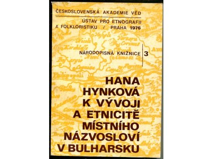 K vývoji a etnicitě místního názvosloví v Bulharsku : (Rozbor a zhodnocení poznatků z evropských cestopisů 15. a 16. století, publikovaných tureckých archiválií a starých map)