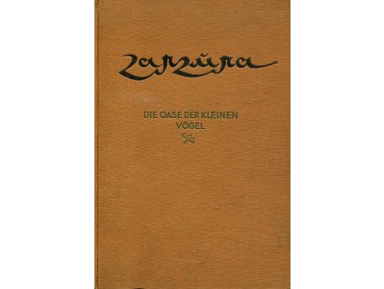 Zarzura, die Oase der kleinen Vögel - Die Geschichte einer Expedition in die Libysche Wüste, Arnold Hoellriegel, 1938