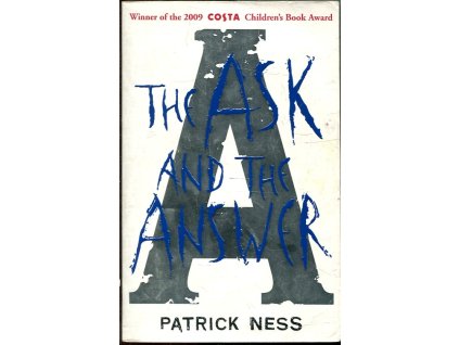 The Ask and the Answer, Patrick Ness, 2009