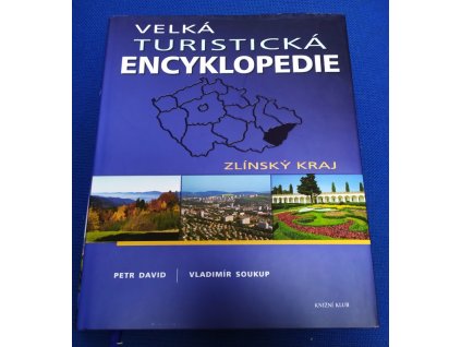 Velká turistická encyklopedie, Zlínský kraj, 2008