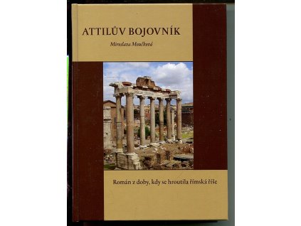 Attilův bojovník - román z doby, kdy se hroutila římská říše