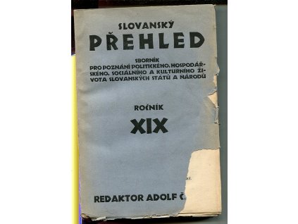 Slovanský přehled - sborník pro poznání politického, hospodářského, sociálního a kulturního života slovanských sátů a národů - ročník XIX