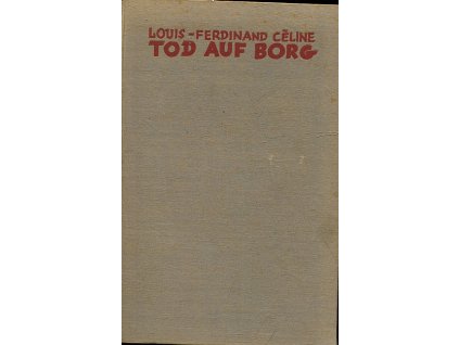 Tod auf Borg - Roman, Louis Ferdinand Céline, 1936