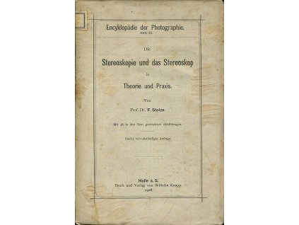 Die Stereoskopie und das Stereoskop in Theorie und Praxis, Franz Stolze, 1908
