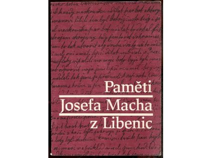 Paměti Josefa Macha z Libenic