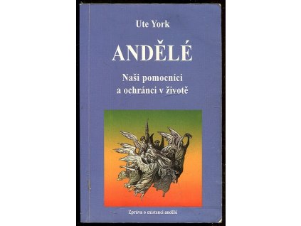 Andělé - naši pomocníci a ochránci v životě, Ute York, 1998