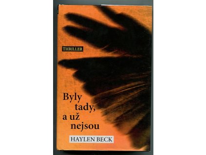 Byly tady, a už nejsou, Haylen Beck, 2017