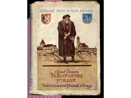 Kutnohorský primátor a jiné obrázky starohorské