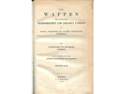 Die Wappen der deutschen freiherrlichen und adeligen Familien. Bd. 2, 1855