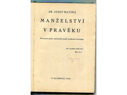 Manželství v pravěku - přirozené právo manželské podle svědectví etnologie