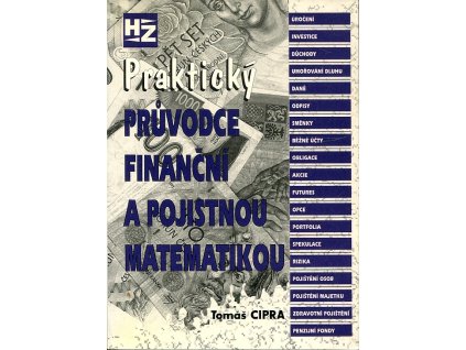 Praktický průvodce finanční a pojistnou matematikou, Tomáš Cipra, 1995