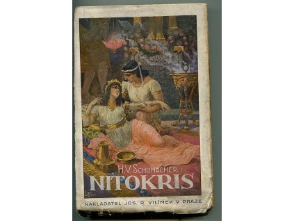 Nitokris, kněžka Istařina - román z posledních dnů města Ninive, Heinrich Vollrat Schumacher, 1925