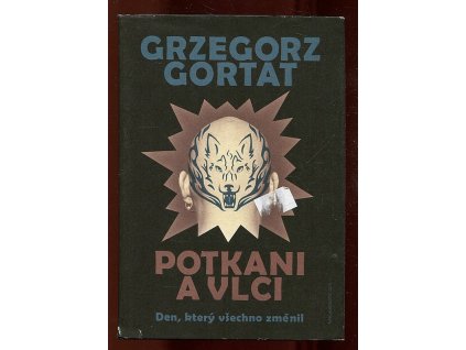 Potkani a vlci : den, který všechno změnil