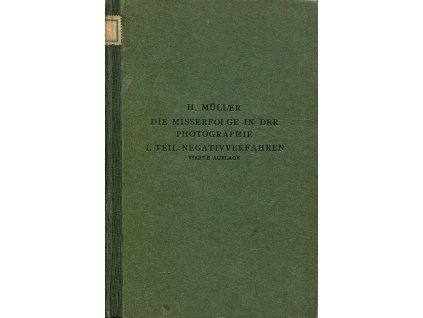 Die Misserfolge in der Photographie - 2 Teile, Hugo Müller, 1913