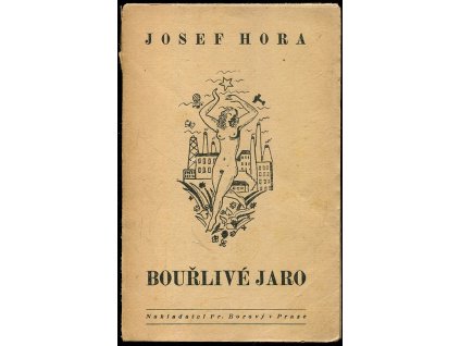 Bouřlivé jaro : Pátá kniha básní, Josef Hora, 1923