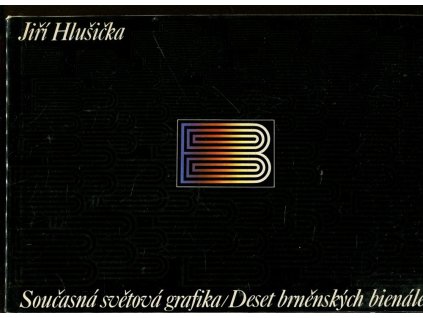 Současná světová grafika - deset brněnských bienále