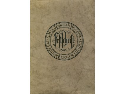 Festschrift zum 25-jährigen Bestehen des Nürnberger Bundes