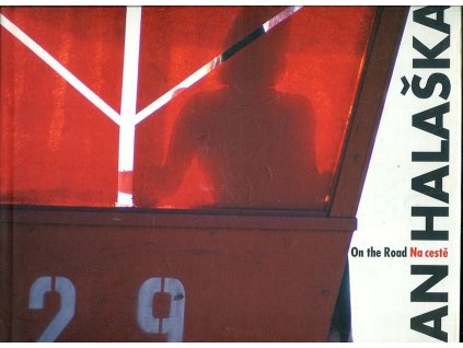 Jan Halaška - na cestě - on the road, Jan Halaška, 2007