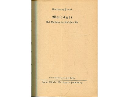 Waljäger. Auf Walfang im südlichen Eis