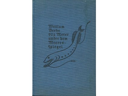 923 Meter unter dem Meeresspiegel, William Beebe, 1940