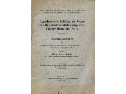 Experimentelle Beiträge zur Frage der Desinfektion milzbrandsporenhaltiger Häute und Felle