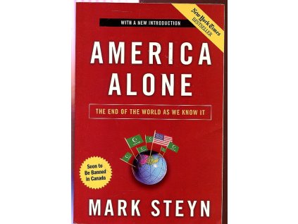 America alone - the End of the World As We Know It