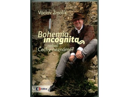 Bohemia incognita neboli Čechy neznámé?