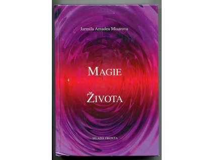 Magie života, Jarmila A Misarova, 2005