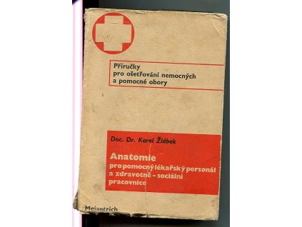 Anatomie pro pomocný lékařský personál a zdravotně sociální pracovnice, Karel Žlábek, 1946