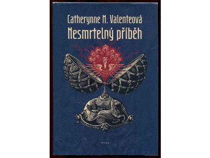 Nesmrtelný příběh, Catherynne M. Valenteová, 2013