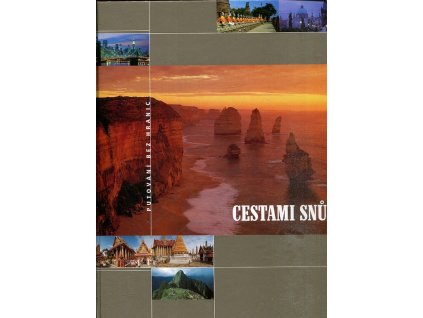 Cestami snů - putování bez hranic, Gerhard Bruschke, 2006