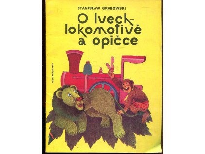 O lvech, lokomotivě a opičce