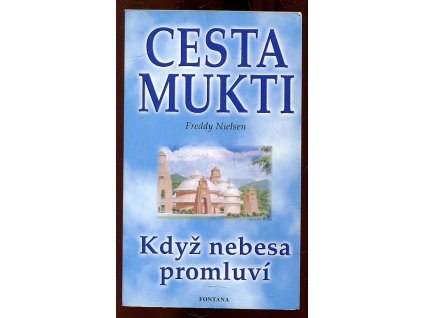 Cesta Mukti : když nebesa promluví, Freddy Nielsen, 2003