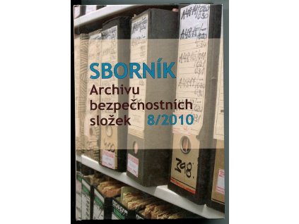 Sborník Archivu bezpečnostních složek 8/2010, 2011