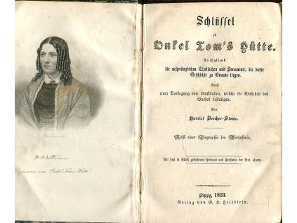 Onkel Tom's Hütte. Bd. 2, Schlüssel, enthaltend die ursprüngl. Tatsachen u. Documente, die dieser Geschichte zu Grunde liegen, Harriet Beecher Stowe, 1853