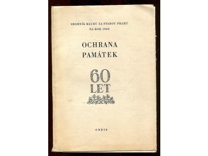 Ochrana památek : Sborník klubu za starou Prahu na rok 1960