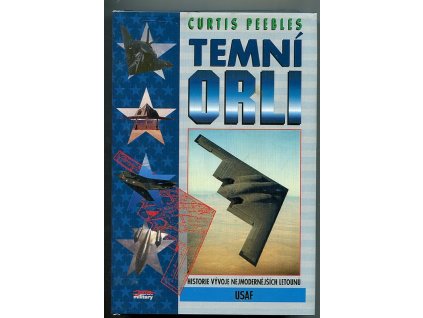 Temní orli - historie tajných programů amerického letectva