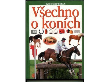 Všechno o koních, Carolyn Henderson, 2003