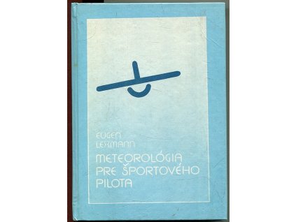 Meteorológia pre športového pilota, Eugen Lexmann, 1986