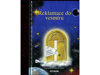 Reklamace do vesmíru - doučování, jak dosáhnout splnění svých přání, Bärbel Mohr, 2002