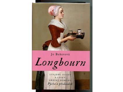 Longbourn - Utajené osudy a lásky hrdinů románu Pýcha a předsudek
