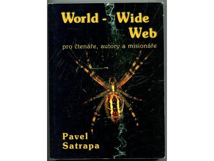 World-Wide Web pro čtenáře, autory a misionáře, Pavel Satrapa, 1996