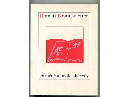 Stručně a podle abecedy - výbor krátkých próz proložený několika básněmi, Roman Brandstaetter, 1998